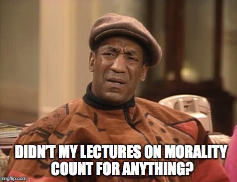 DIDN’T MY LECTURES ON MORALITY COUNT FOR ANYTHING? | made w/ Imgflip meme maker