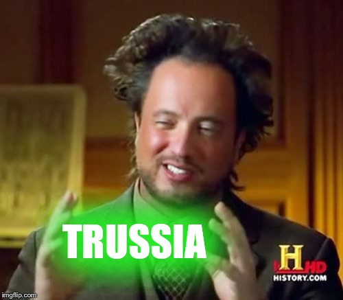 Ancient Aliens | TRUSSIA | image tagged in memes,ancient aliens | made w/ Imgflip meme maker