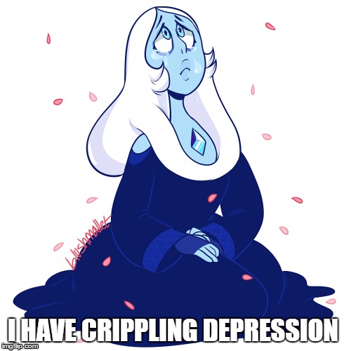 Blue Diamond's Depressed Life | I HAVE CRIPPLING DEPRESSION | image tagged in steven universe,crippling depression,blue diamond,blushmallet | made w/ Imgflip meme maker