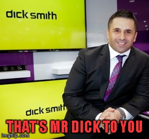 THAT'S MR DICK TO YOU | made w/ Imgflip meme maker