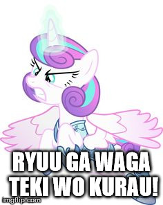 Princess Dragonstrike | RYUU GA WAGA TEKI WO KURAU! | image tagged in intense flurry heart,overwatch,hanzo | made w/ Imgflip meme maker