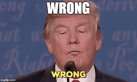 WRONG | made w/ Imgflip meme maker