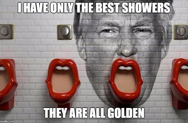 golden shower font | I HAVE ONLY THE BEST SHOWERS; THEY ARE ALL GOLDEN | image tagged in golden shower font | made w/ Imgflip meme maker