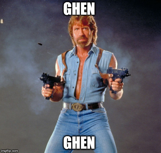 Chuck Norris Guns | GHEN; GHEN | image tagged in memes,chuck norris guns,chuck norris | made w/ Imgflip meme maker
