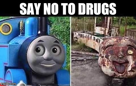 Anti drug ad | SAY NO TO DRUGS | image tagged in memes,drugs | made w/ Imgflip meme maker