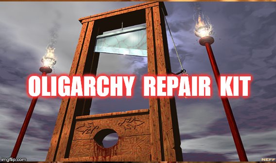 Oligarchy Repair Kit | OLIGARCHY 
REPAIR 
KIT | image tagged in republicans,rich,trump,scumbag,oligarchy | made w/ Imgflip meme maker