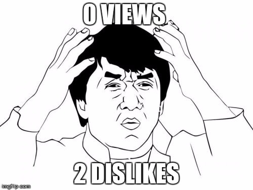 Jackie Chan WTF | 0 VIEWS; 2 DISLIKES | image tagged in memes,jackie chan wtf | made w/ Imgflip meme maker