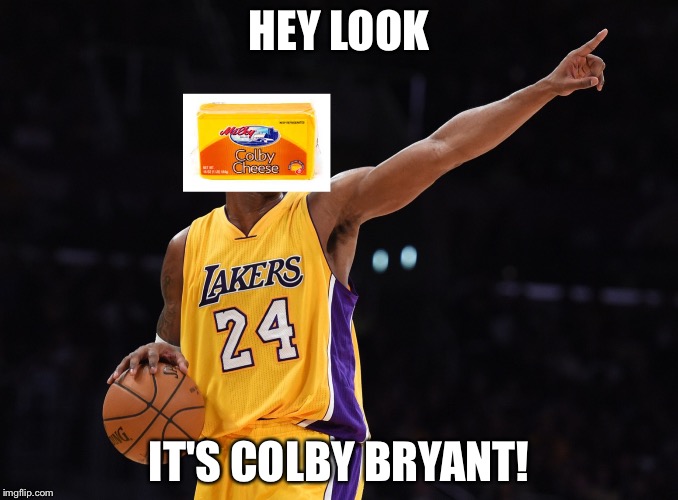 Bad pun of the day: live long, Kobe! | HEY LOOK; IT'S COLBY BRYANT! | image tagged in colby bryant | made w/ Imgflip meme maker