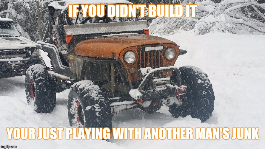 IF YOU DIDN'T BUILD IT; YOUR JUST PLAYING WITH ANOTHER MAN'S JUNK | image tagged in nightkrawler | made w/ Imgflip meme maker