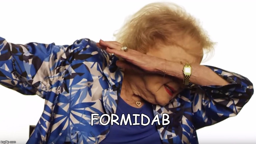 Betty white dab | FORMIDAB | image tagged in betty white dab | made w/ Imgflip meme maker