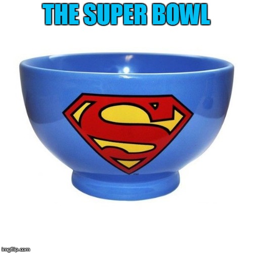 THE SUPER BOWL | made w/ Imgflip meme maker