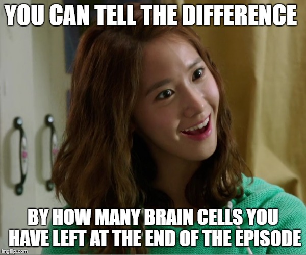 Yoo Don't Say | YOU CAN TELL THE DIFFERENCE BY HOW MANY BRAIN CELLS YOU HAVE LEFT AT THE END OF THE EPISODE | image tagged in yoo don't say | made w/ Imgflip meme maker