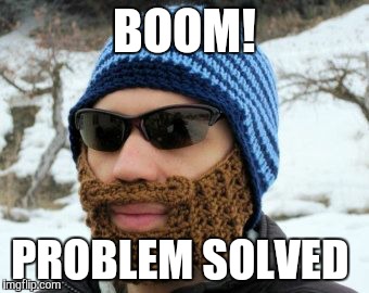 BOOM! PROBLEM SOLVED | made w/ Imgflip meme maker