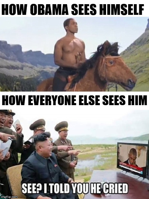 HOW OBAMA SEES HIMSELF; HOW EVERYONE ELSE SEES HIM | image tagged in obama,maga,bye felicia | made w/ Imgflip meme maker