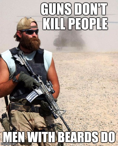 GUNS DON'T KILL PEOPLE MEN WITH BEARDS DO | made w/ Imgflip meme maker