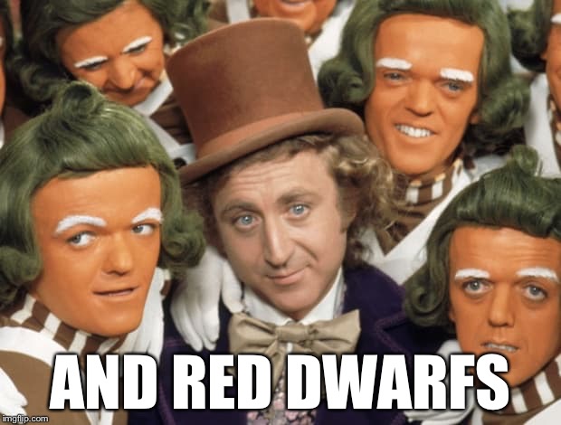 AND RED DWARFS | made w/ Imgflip meme maker