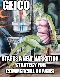 Geico Deviant  Art | GEICO; STARTS A NEW MARKETING STRATEGY FOR COMMERCIAL DRIVERS | image tagged in geico for truckers,deviantart | made w/ Imgflip meme maker