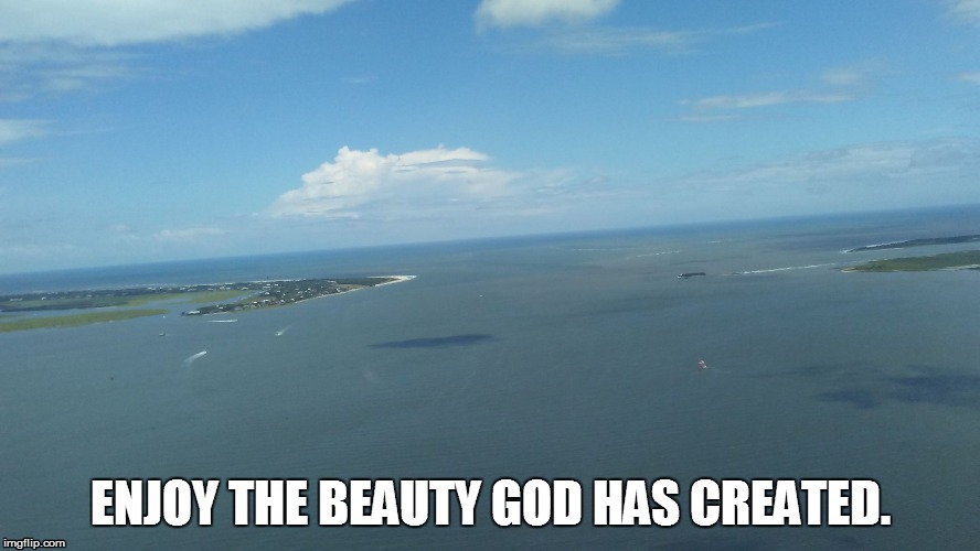 ENJOY THE BEAUTY GOD HAS CREATED. | image tagged in beauty | made w/ Imgflip meme maker