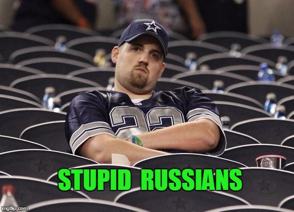 STUPID  RUSSIANS | made w/ Imgflip meme maker