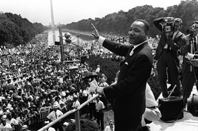It may not be perfect, but his dream came true. | image tagged in mlk,peace,equality | made w/ Imgflip meme maker