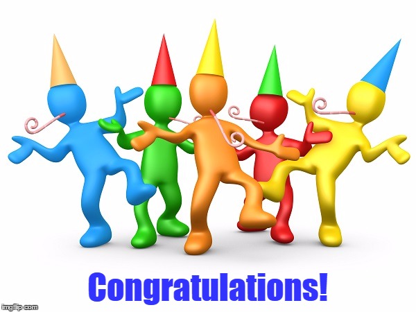 Party Time | Congratulations! | image tagged in party time | made w/ Imgflip meme maker