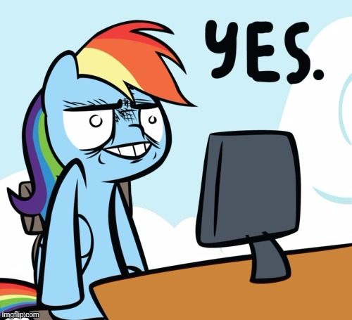 Rainbow Dash Yes | LOVE IT! | image tagged in rainbow dash yes | made w/ Imgflip meme maker