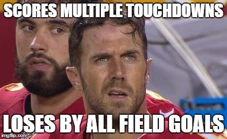 alex smith | SCORES MULTIPLE TOUCHDOWNS; LOSES BY ALL FIELD GOALS | image tagged in kansas city chiefs | made w/ Imgflip meme maker