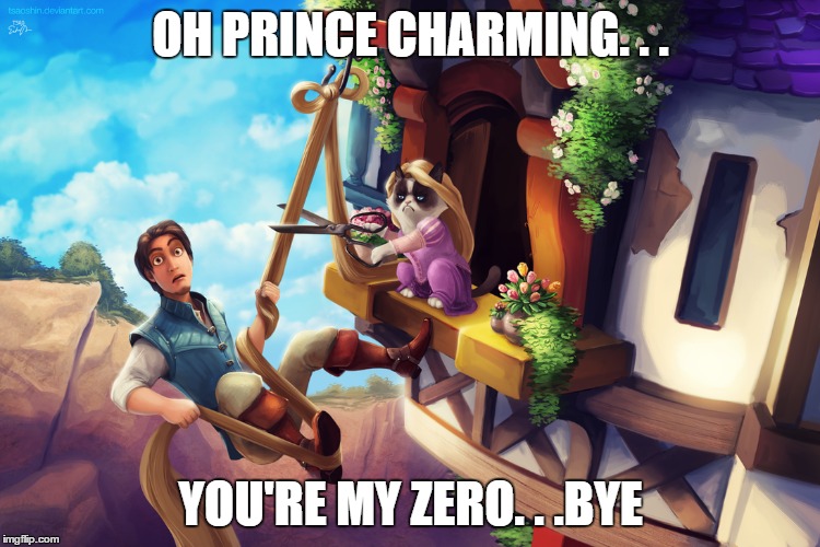 Grumpy Rapunzel by Eric Proctor (DeviantArt Week, A Robroman Event) | OH PRINCE CHARMING. . . YOU'RE MY ZERO. . .BYE | image tagged in grumpy cat,memes,rapunzel,prince charming,falling,deviantart week | made w/ Imgflip meme maker
