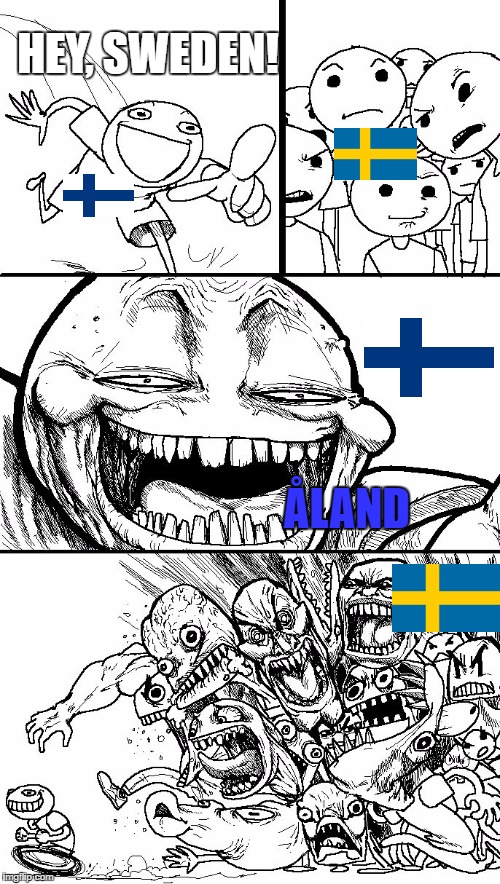 Troll Bait v2 | HEY, SWEDEN! ÅLAND | image tagged in troll bait v2 | made w/ Imgflip meme maker