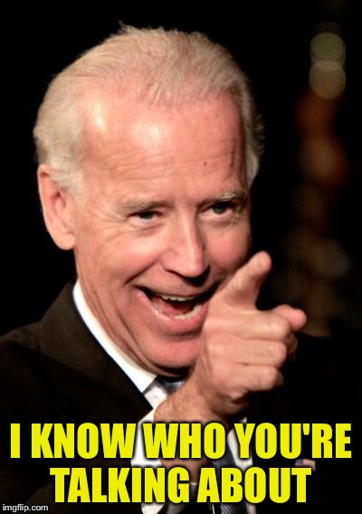 I KNOW WHO YOU'RE TALKING ABOUT | made w/ Imgflip meme maker