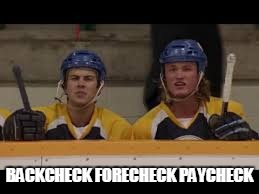 BACKCHECK FORECHECK PAYCHECK | image tagged in letterkenny | made w/ Imgflip meme maker