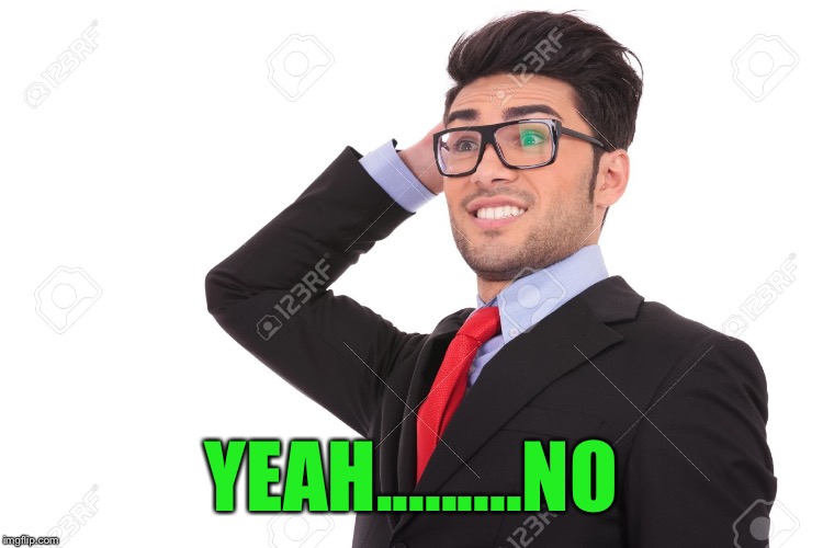 YEAH.........NO | made w/ Imgflip meme maker
