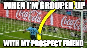 When you get grouped up with a prospect... | WHEN I'M GROUPED UP; WITH MY PROSPECT FRIEND | image tagged in rocket league | made w/ Imgflip meme maker