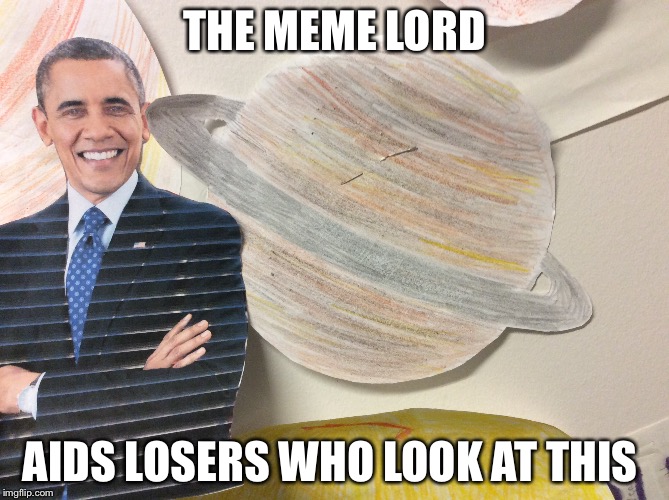 THE MEME LORD; AIDS LOSERS WHO LOOK AT THIS | image tagged in gay,iluvminecraft | made w/ Imgflip meme maker