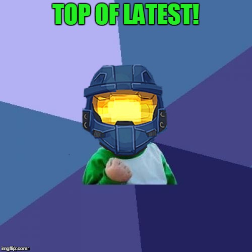 1befyj | TOP OF LATEST! | image tagged in 1befyj | made w/ Imgflip meme maker
