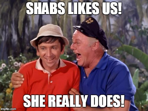 SHABS LIKES US! SHE REALLY DOES! | made w/ Imgflip meme maker