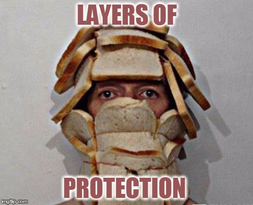 LAYERS OF PROTECTION | made w/ Imgflip meme maker