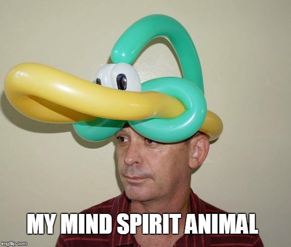 MY MIND SPIRIT ANIMAL | made w/ Imgflip meme maker