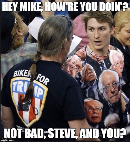 What was Really Said | HEY MIKE, HOW'RE YOU DOIN'? NOT BAD, STEVE, AND YOU? | image tagged in just got real | made w/ Imgflip meme maker