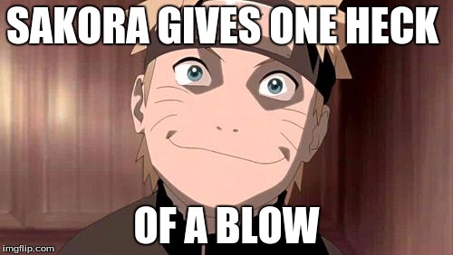 Naruto | SAKORA GIVES ONE HECK; OF A BLOW | image tagged in naruto | made w/ Imgflip meme maker