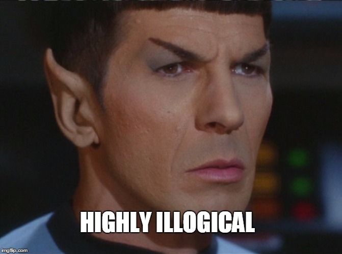 HIGHLY ILLOGICAL | made w/ Imgflip meme maker