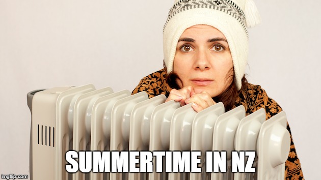 Kiwi summer | SUMMERTIME IN NZ | image tagged in new zealand,summer time | made w/ Imgflip meme maker