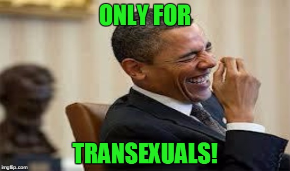 ONLY FOR TRANSEXUALS! | made w/ Imgflip meme maker