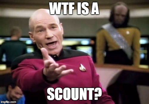 Picard Wtf Meme | WTF IS A SCOUNT? | image tagged in memes,picard wtf | made w/ Imgflip meme maker