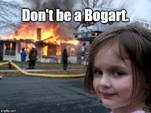 Disaster Girl Meme | Don't be a Bogart. | image tagged in memes,disaster girl | made w/ Imgflip meme maker