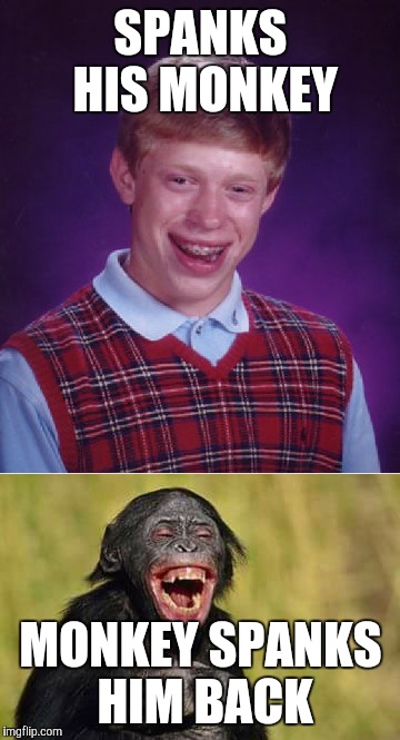 SPANKS HIS MONKEY MONKEY SPANKS HIM BACK | made w/ Imgflip meme maker