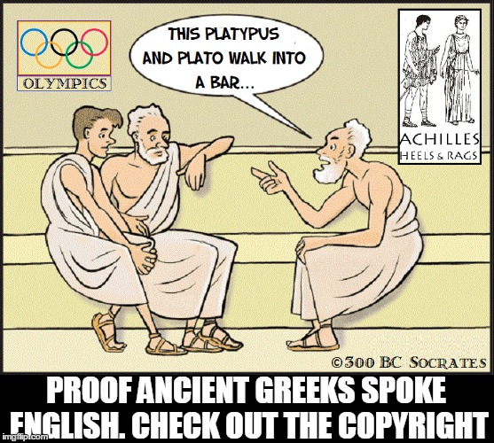 Funny Thing Happened on the Way to the Forum | PROOF ANCIENT GREEKS SPOKE ENGLISH. CHECK OUT THE COPYRIGHT | image tagged in vince vance,socrates,aristotle,plato,athens,ancient greeks | made w/ Imgflip meme maker
