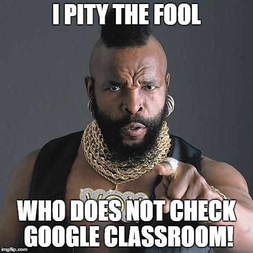 Image result for google classroom meme