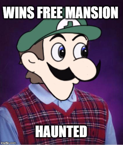 Bad Luck Weegee | WINS FREE MANSION; HAUNTED | image tagged in bad luck brian,weegee,mario,nintendo,funny,memes | made w/ Imgflip meme maker