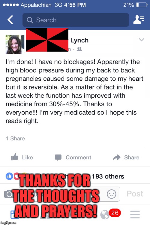 I thought I would just update everyone this way!!  | THANKS FOR THE THOUGHTS AND PRAYERS! | image tagged in lynch1979,memes,update | made w/ Imgflip meme maker